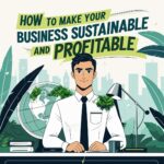 Business owner reviewing sustainable practices and profitability strategies for business growth