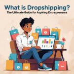 Understanding dropshipping business model for aspiring entrepreneurs in 2025